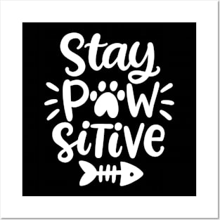 Stay Pawsitive Posters and Art